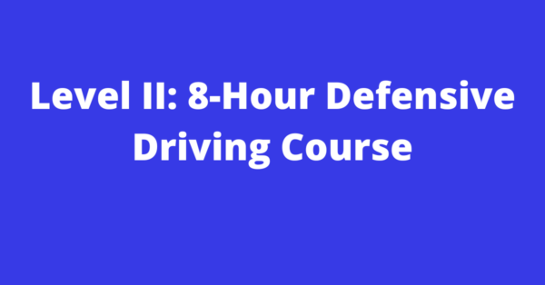 Level II: 8-Hour Alabama Defensive Driving Course